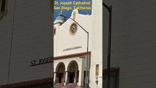 St. Joseph Cathedral, San Diego, California 2024