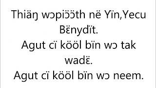 Raan ye bɛ̈n në ɣɛn, ke bɔ̈ ke ɣer piɔ̈u.