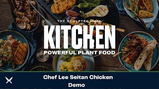 The Sculpted Vegan Kitchen - Seitan Chicken Demo