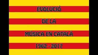 Evolució de la música en català (1962-2017)