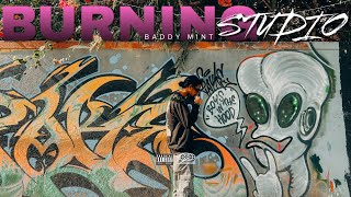 BURNING STUDIO | BADDY MINT | HINDI RAP SONG | 2025 | MUSIC VIDEO