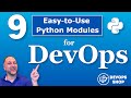 9 Easy-to-Use Python Modules for DevOps