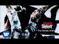 Slipknot - The Heretic Anthem (Audio)