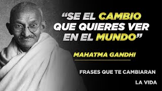 Mahatma Gandhi | Frases sobre la paz, el amor y la vida