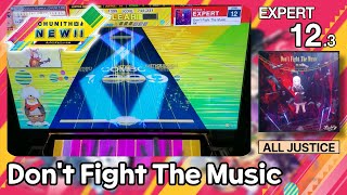 [츄니즘 NEW] Don't Fight The Music (EXPERT) ALL JUSTICE