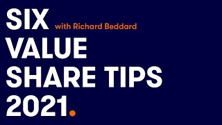 Six Value Share Tips for 2021 and beyond