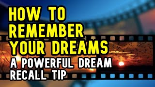 How To Remember Your Dreams (5 Powerful Tricks)