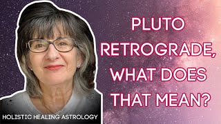 NATAL PLUTO RETROGRADE EXPLAINED - What Does That Mean?