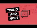 Twilio and Node - Send Your First Text Message
