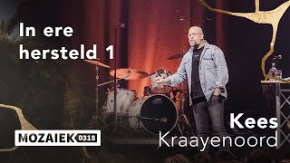 In ere hersteld -1 | Kees Kraayenoord | 7 januari 2024