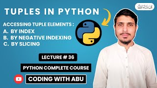 Accessing Tuples in Python || Lecture # 36 || Python Simplified : Complete Course