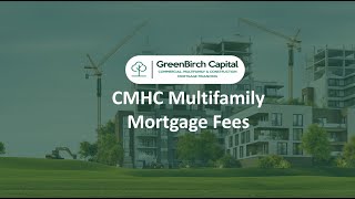 CMHC Multifamily Mortgage Fees