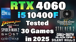 i5 10400F + RTX 4060 - Tested 30 Games in 2025