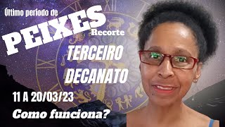 PEIXES TERCEIRO DECANATO...Último período