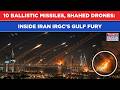 KUWAIT, BAHRAIN Attack, Watch: 10 Ballistic Missiles, Monster Shahed Drones- Inside Iran IRGC Fury