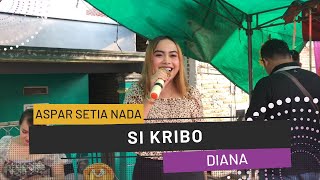 Si Kribo [Diana] | ASPAR SETIA NADA | Organ Tunggal Karawang