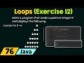 Loops in Java (Exercise 12)