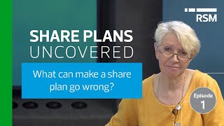 Share plans uncovered | What can make a share plan go wrong?