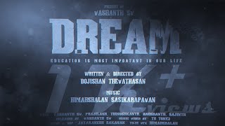 Dream - Official Movie | Dojishan | Himahshalan | Vashanth SV | Sakanan | NV.