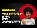How to Create a Search Bar in HTML, CSS, and JavaScript | Step-by-Step Coding Tutorial