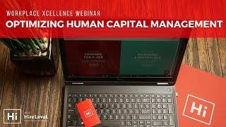 Optimizing Human Capital Management | Workplace Xcellence Webinar