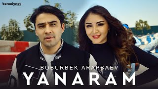 Boburbek Arapbaev - Yanaram (Official Music Video 2023)
