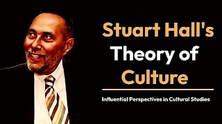 Stuart Hall Theory of Culture | Cultural Studies Stuart Hall