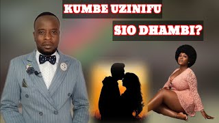 KUMBE KUZINI SIO DHAMBI?