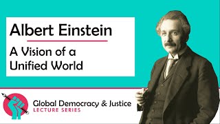 13. Albert Einstein: A Vision of a Unified World