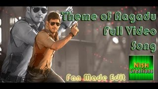 Theme of Aagadu Full Video Song