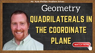 Classifying a Quadrilateral in the Coordinate Plane