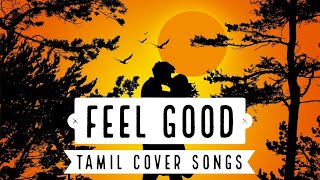 Feel Good Tamil Songs | best feel good tamil songs | tamil feel good songs jukebox
