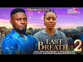 LAST BREATH - MAURICE SAM, REGINA DANIELS, NEW TRENDING NIGERIAN MOVIE (REVIEWS)