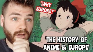 THE HISTORY OF ANIME! | Anime's Obsession With Europe: A Brief History | FIRST TIME REACTION!