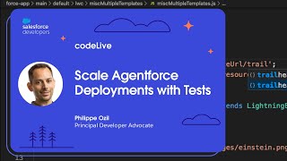 Agentforce NOW codeLive: Scale Agentforce Deployments with Tests