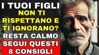 Quando invecchi e i figli non ti rispettano, CALMA Ecco gli 8 Consigli che Cambiano Tutto!