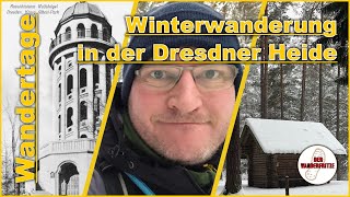 Winterwanderung in der Dresdner Heide | Wolfshügel | Stechgrund | Sachsen | S3 F10