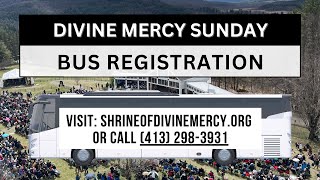 2025 Divine Mercy Weekend Bus Registration