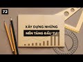 Xây dựng những nền tảng đầu tư