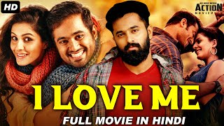 I LOVE ME - Blockbuster Hindi Dubbed Full Action Romantic Movie | South Indian Movies Hindi Dubbed