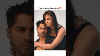 Varun Dhawan and Alia Bhatt hottest photoshoot for Filmfare🥵❤️#varia edit