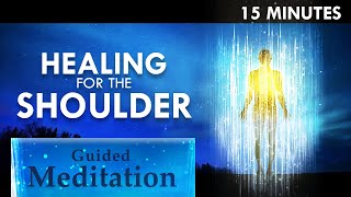 Guided Meditation - Healing for the Shoulder (15 minutes)