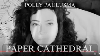 Polly Paulusma - Paper Cathedral (short version) from WILDFIRES