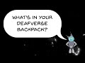 Deafverse FAQ: What's in your Deafverse backpack?