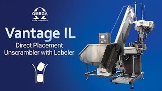 Vantage IL - Direct Placement Unscrambler with Integrated Bottle Labeler - Omega Design