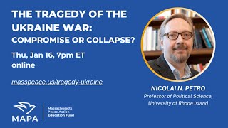 The Tragedy of the Ukraine War: Compromise or Collapse?