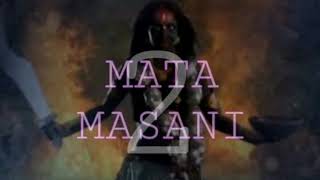 MATA MASANI (PART 2)