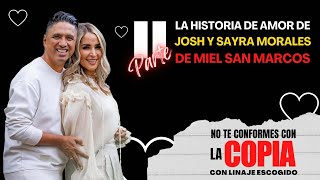 HISTORIA DE AMOR DE JOSH Y SAYRA MORALES-SEGUNDA PARTE