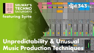 Unpredictability & Unusual Music Production Techniques featuring Syrte | Selway's Techno Saturdays