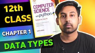 Python Class 12 - Chapter 1 (Part 3) | Data Types | Type Casting | Mutable & Immutable Types